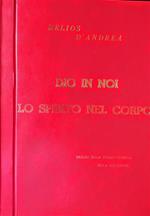 Dio in noi. Lo Spirito nel corpo. Saggio sulla sopravvivenza della percezione. Itinerario di filosofia metapsichica