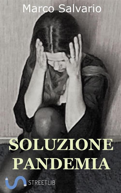 Soluzione pandemia - Marco Salvario - ebook