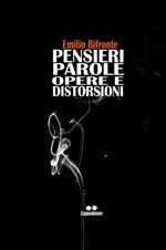 Pensieri, parole, opere, distorsioni