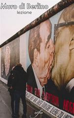 Muro di Berlino. Lezione