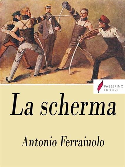La scherma - Antonio Ferraiuolo - ebook