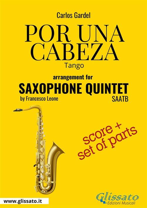 Saxophone Quintet «Por una cabeza» score & parts. For intermediate players - Carlos Gardel - ebook
