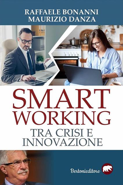 Smart working tra crisi e innovazione - Raffaele Bonanni,Maurizio Danza - ebook