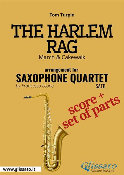 The Harlem rag. March & cakewalk. Saxophone quartet. Score & parts. Partitura e parti - Tom Turpin - ebook