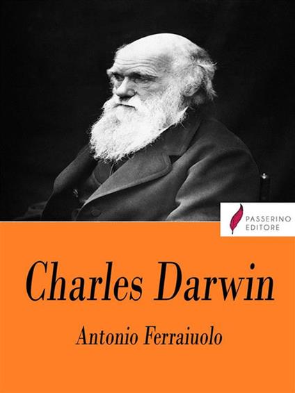 Charles Darwin - Antonio Ferraiuolo - ebook