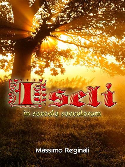 Iseli. In saecula saeculorum - Massimo Reginali - ebook