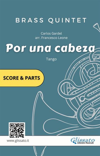 Por una cabeza. Tango. Brass quintet. Score & parts. Partitura e parti - Carlos Gardel - ebook