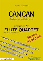 Can Can. Orpheus in the Underworld. Flute quartet. Score & parts. Partitura e parti