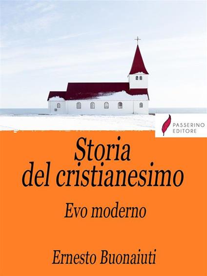 Storia del cristianesimo. Vol. 3 - Ernesto Buonaiuti - ebook