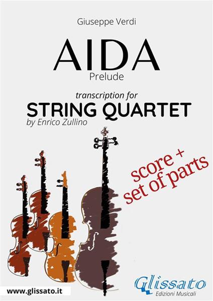 Aida (prelude). String quartet. Score. Partitura - Giuseppe Verdi - ebook