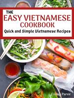 The Easy Vietnamese Cookbook