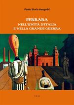 Ferrara nell'Unità d'Italia e nella Grande Guerra