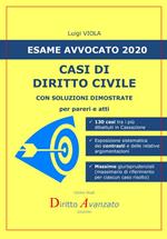 Esame avvocato 2020. Casi di diritto civile. Con soluzioni dimostrate per pareri e atti