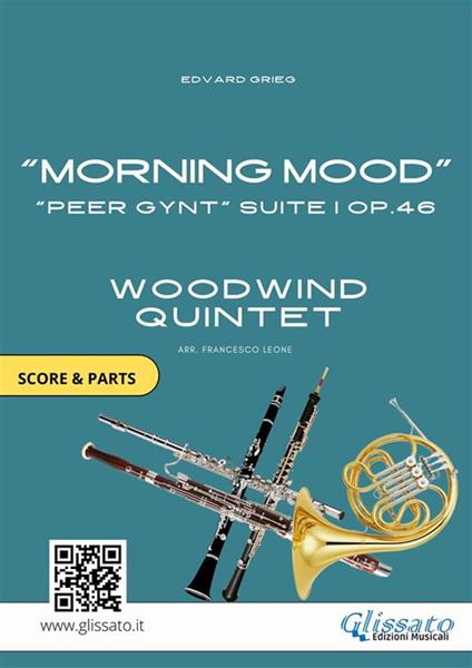 Woodwind Quintet score & parts: Morning Mood by Grieg - Grieg Edvard,Francesco Leone - ebook