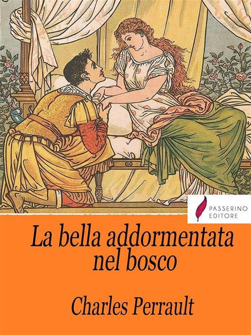 La bella addormentata nel bosco - Charles Perrault - ebook