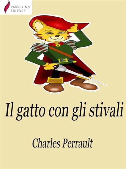 Il gatto con gli stivali - Charles Perrault - ebook