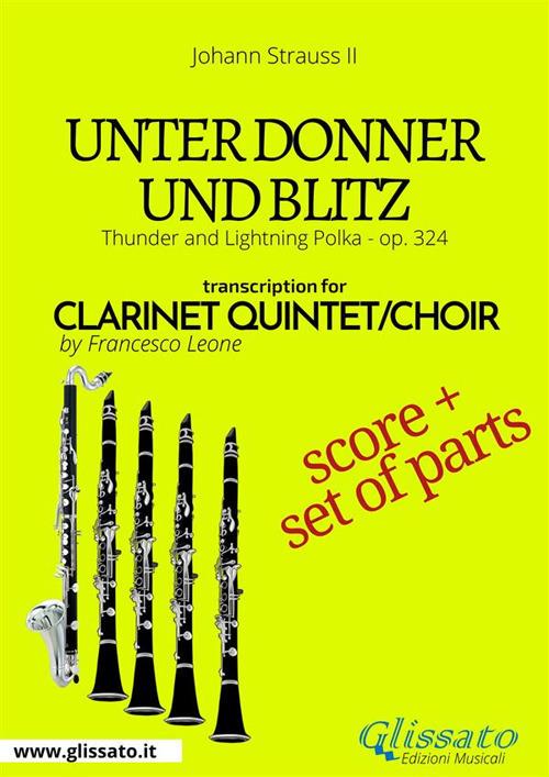 Unter Donner und Blitz - Clarinet quintet/choir score & parts - Johann Strauss II - ebook