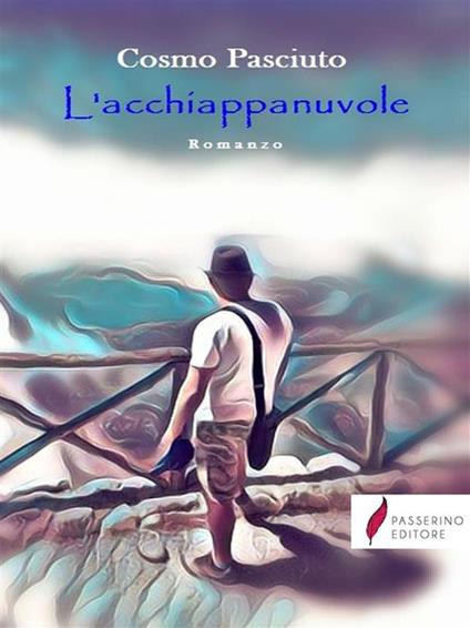 L' acchiappanuvole - Cosmo Pasciuto - ebook