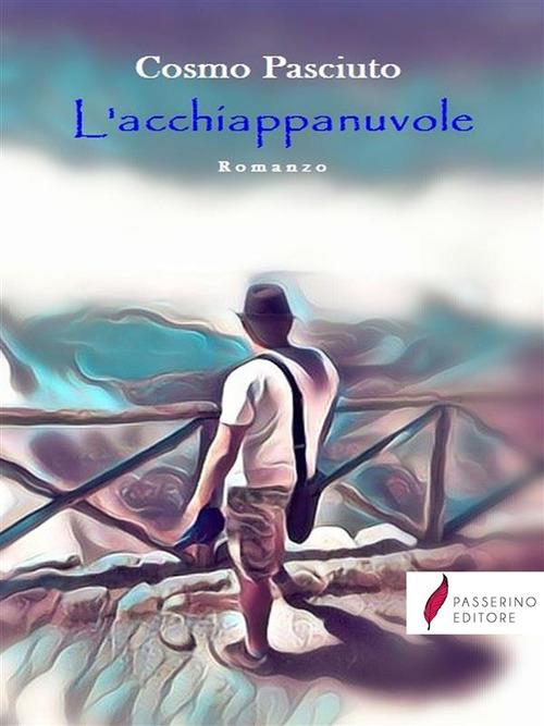 L' acchiappanuvole - Cosmo Pasciuto - ebook