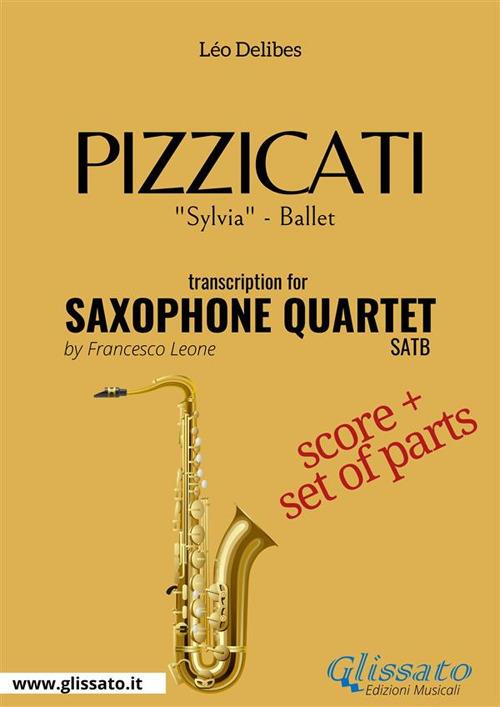 Pizzicati. Sylvia ballet. Saxophone quartet. Score & parts. Partitura e parti - Léo Delibes - ebook