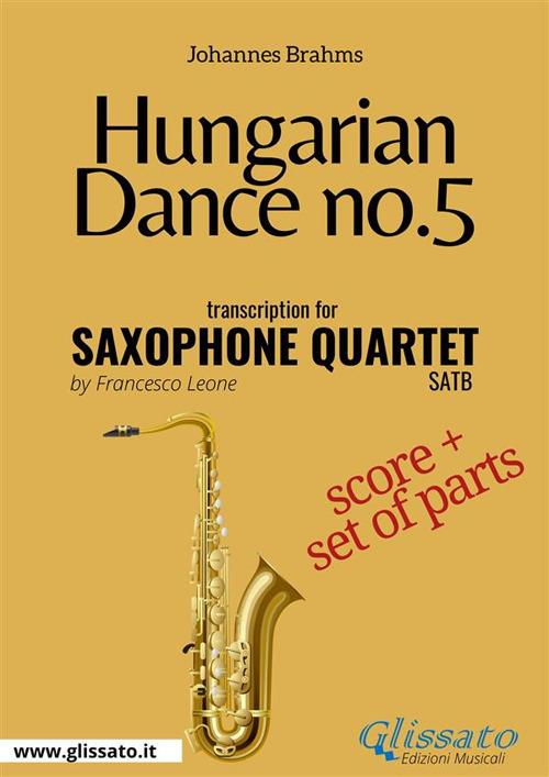 Hungarian Dance no.5. Saxophone quartet. Score & parts. Partitura e parti - Johannes Brahms - ebook