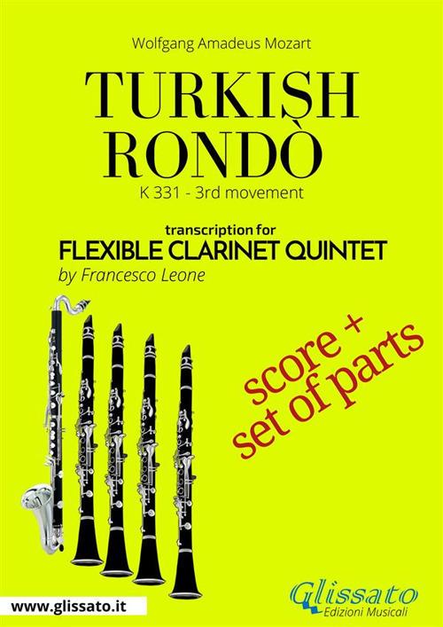 Turkish rondò. K 331 3rd movement. Flexible clarinet quintet. Score & parts. Partitura e parti - Wolfgang Amadeus Mozart - ebook