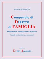 Compendio di diritto di famiglia. Matrimonio, separazione e divorzio. Aspetti sostanziali e processuali