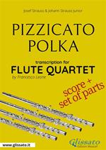 Pizzicato polka. Flute quartet. Score & parts. Partitura e parti