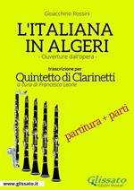 L' italiana in Algeri. Ouverture. Quintetto di clarinetti. Partitura e parti