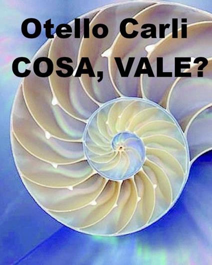 Cosa, vale? - Otello Carli - ebook