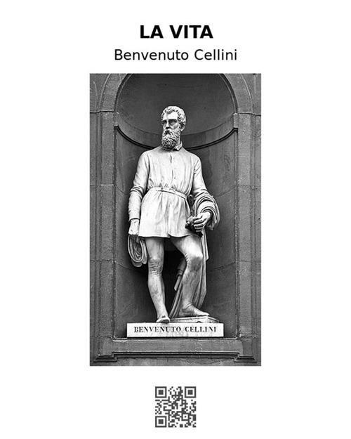 La vita - Benvenuto Cellini - ebook