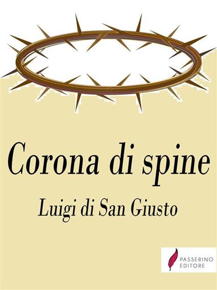 Corona di spine - Luigi Di San Giusto - ebook