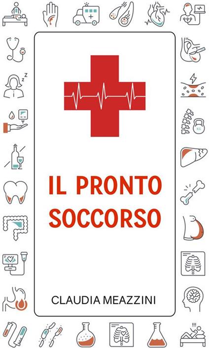 Il pronto soccorso - Claudia Meazzini - ebook