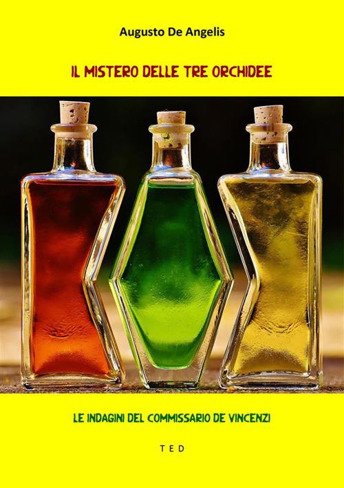 Il mistero delle tre orchidee. Le indagini del commissario De Vincenzi - Augusto De Angelis - ebook
