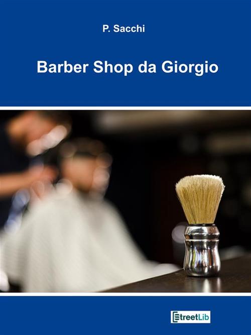 Barber shop da Giorgio - P. Sacchi - ebook