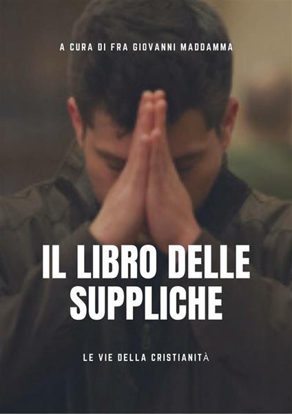 Il libro delle suppliche - Giovanni Maddamma - ebook