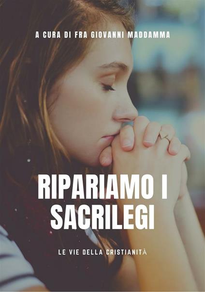 Ripariamo i sacrilegi - Giovanni Maddamma - ebook