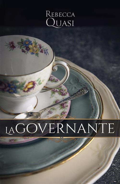 La governante - Rebecca Quasi - ebook