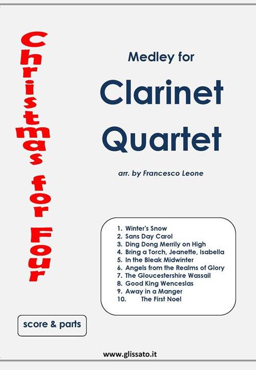 Christmas for four. Medley. Clarinet quartet (score & parts). Partitura e parti - Francesco Leone - ebook