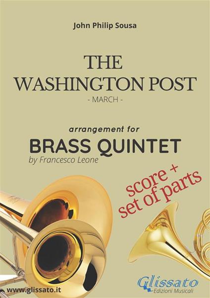 The Washington Post. March. Brass quintet score & parts. Partitura e parti - John Philip Sousa - ebook