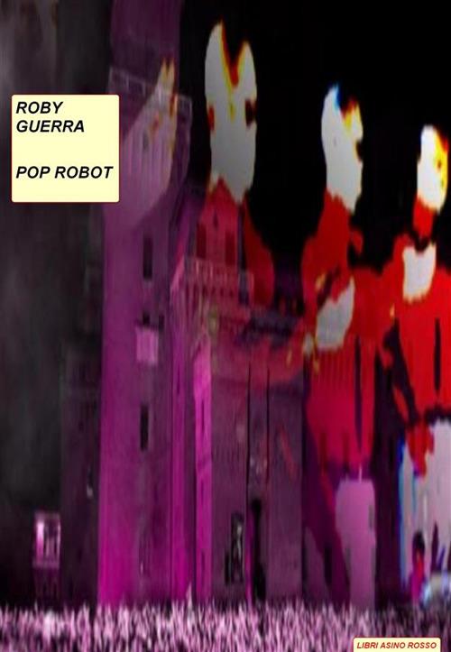 Pop Robot - Roby Guerra - ebook