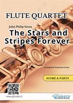 The stars and stripes forever. March. Flute Quartet score & parts. Partitura e parti