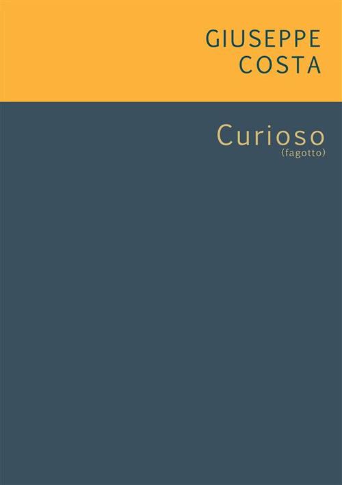 Curioso. Spartito - Giuseppe Costa - ebook