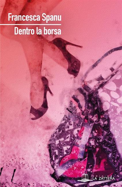 Dentro la borsa - Francesca Spanu - ebook