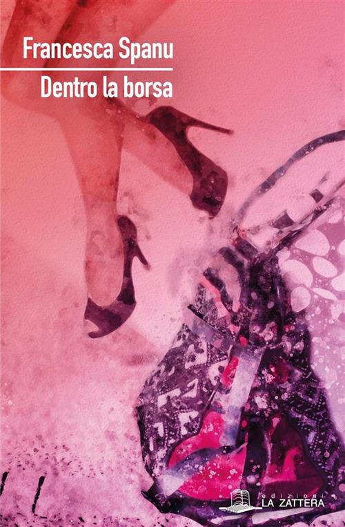 Dentro la borsa - Francesca Spanu - ebook