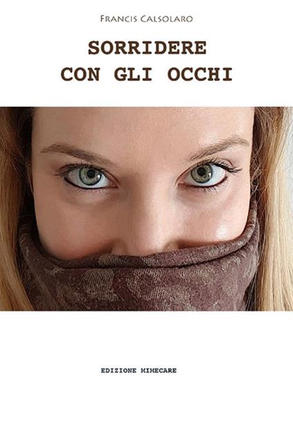 Sorridere con gli occhi - Francis Calsolaro - copertina