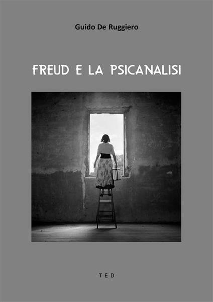 Freud e la psicanalisi - Guido De Ruggiero - ebook