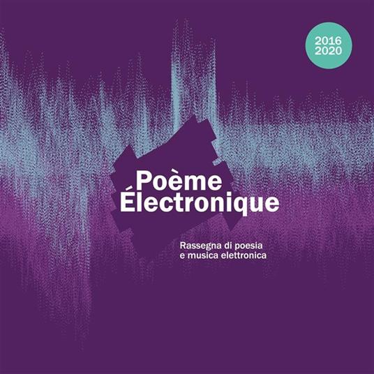 Poème électronique 2016/2020