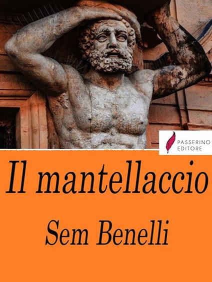 Il mantellaccio - Sem Benelli - ebook