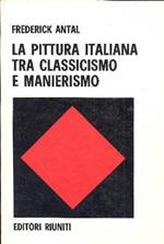 La pittura italiana tra classicismo e manierismo